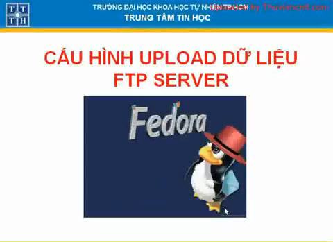 Cấu hình Upload dữ liệu FTP server - Lab Fedora phần 2