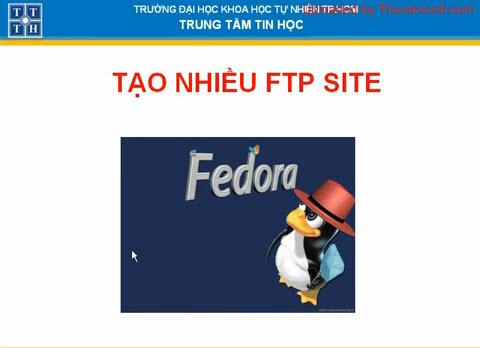 Tạo nhiều FTP site trên Fedora - Lab Fedora phần 2