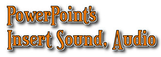 Hướng dẫn cách chèn thêm Audio trong PowerPoint Hướng dẫn cách chèn thêm Audio trong PowerPoint