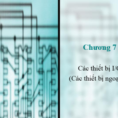 Cấu trúc máy tính – chương 7 – Các thiết bị ngoại vi