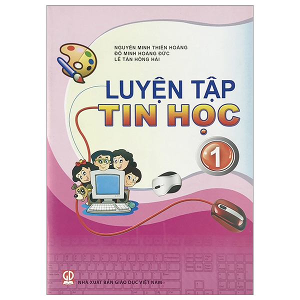 Luyện Tập Tin Học Lớp 1 Và Nền Tảng Kỹ Năng Số Cho Trẻ