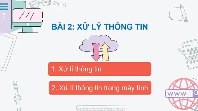 Các thành phần máy tính tham gia xử lý thông tin