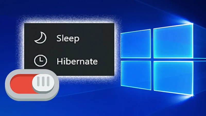 Chế độ Sleep và Hibernate Windows