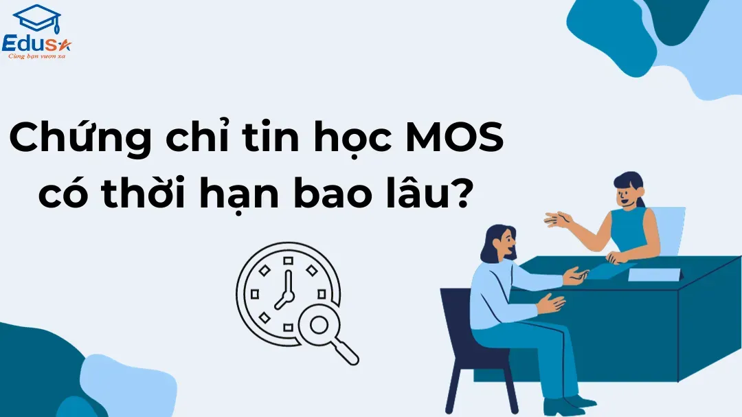 Chứng chỉ tin học MOS có thời hạn bao lâu và quy định mới nhất từ Microsoft