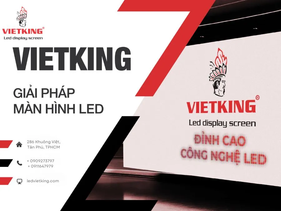Dịch vụ thi công màn hình LED chuyên nghiệp của Vietking
