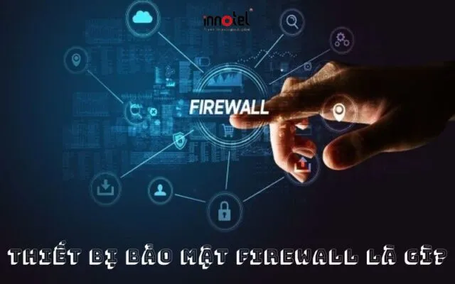 nguyên lý hoạt động của tường lửa firewall