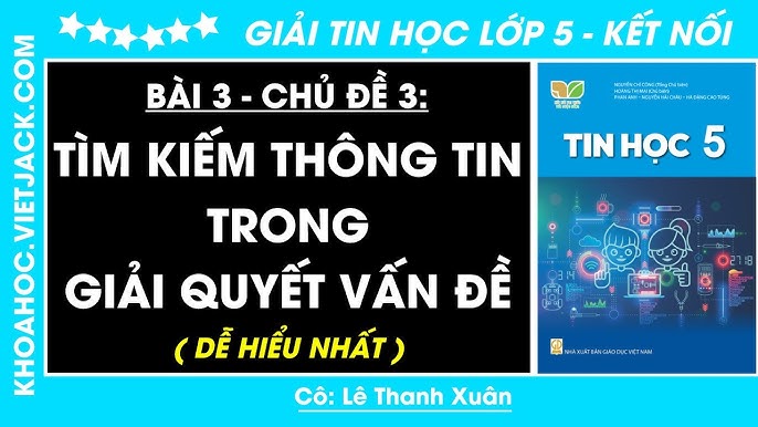 Giải Bài Tập Tin Học Lớp 3 Kết Nối Tri Thức Chi Tiết Nhất