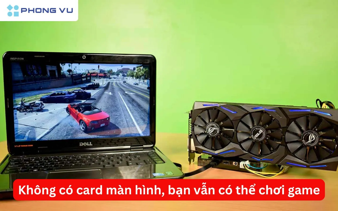 Không có card màn hình vẫn chơi game được