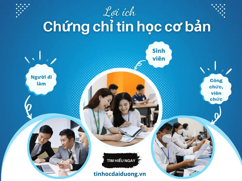 Lợi ích của chứng chỉ tin học cơ bản đối với sinh viên, người đi làm, công chức