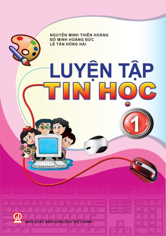 Luyện Tập Tin Học Lớp 1 Và Nền Tảng Kỹ Năng Số Cho Trẻ