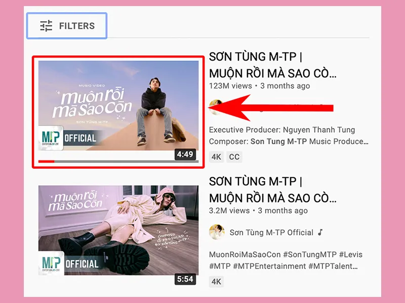 Lựa chọn đúng video chính thức từ nghệ sĩ hoặc nhà sáng tạo nội dung