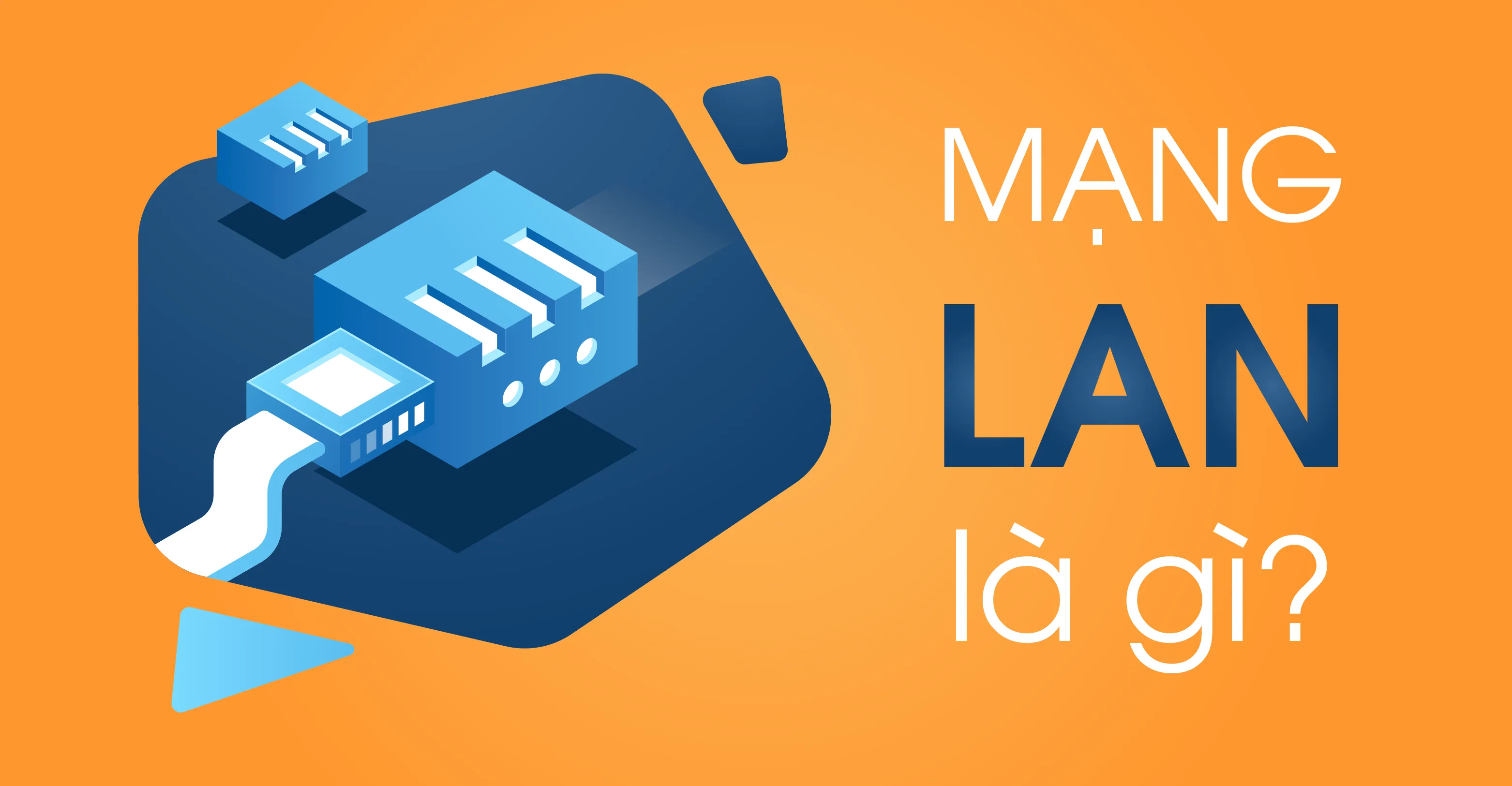 Cấu trúc thiết bị trong mạng LAN