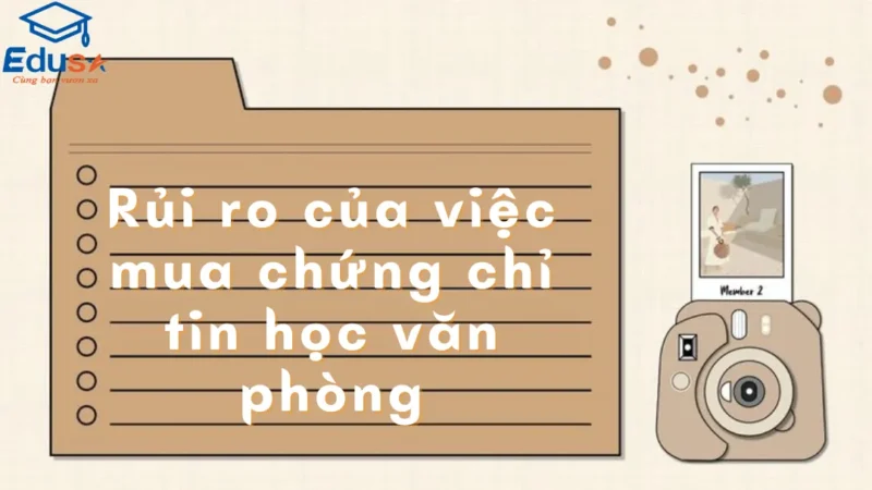 Mua Chứng Chỉ Tin Học Văn Phòng: Rủi Ro Và Hậu Quả Pháp Lý