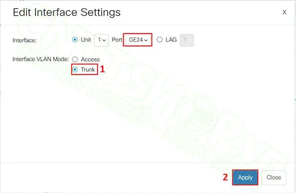 chuyển sang mode Trunk và nhấn Apply