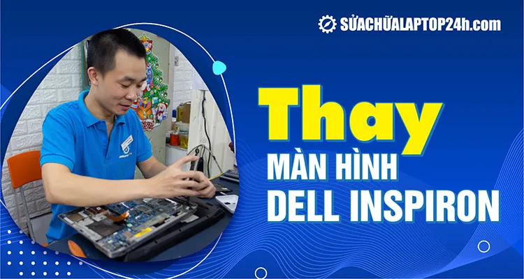 Äá»‹a chá»‰ thay mÃ n hÃ¬nh Dell Inspiron uy tÃ­n