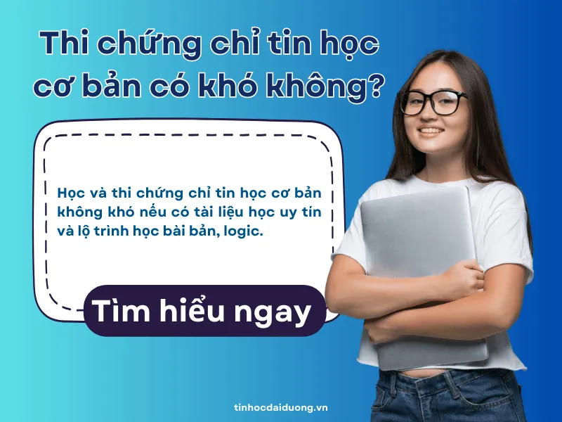 Thi chứng chỉ ứng dụng công nghệ thông tin cơ bản không khó